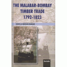 The Malbar-Bombay Timber Trade 1792-1823